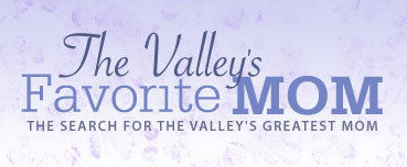 The Valley's Favorite Mom