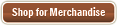 Shop for Merchandise