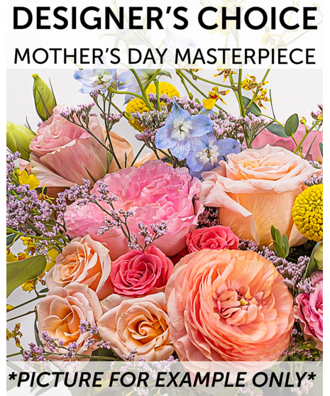 Designer's Choice - Mother's Day Masterpiece